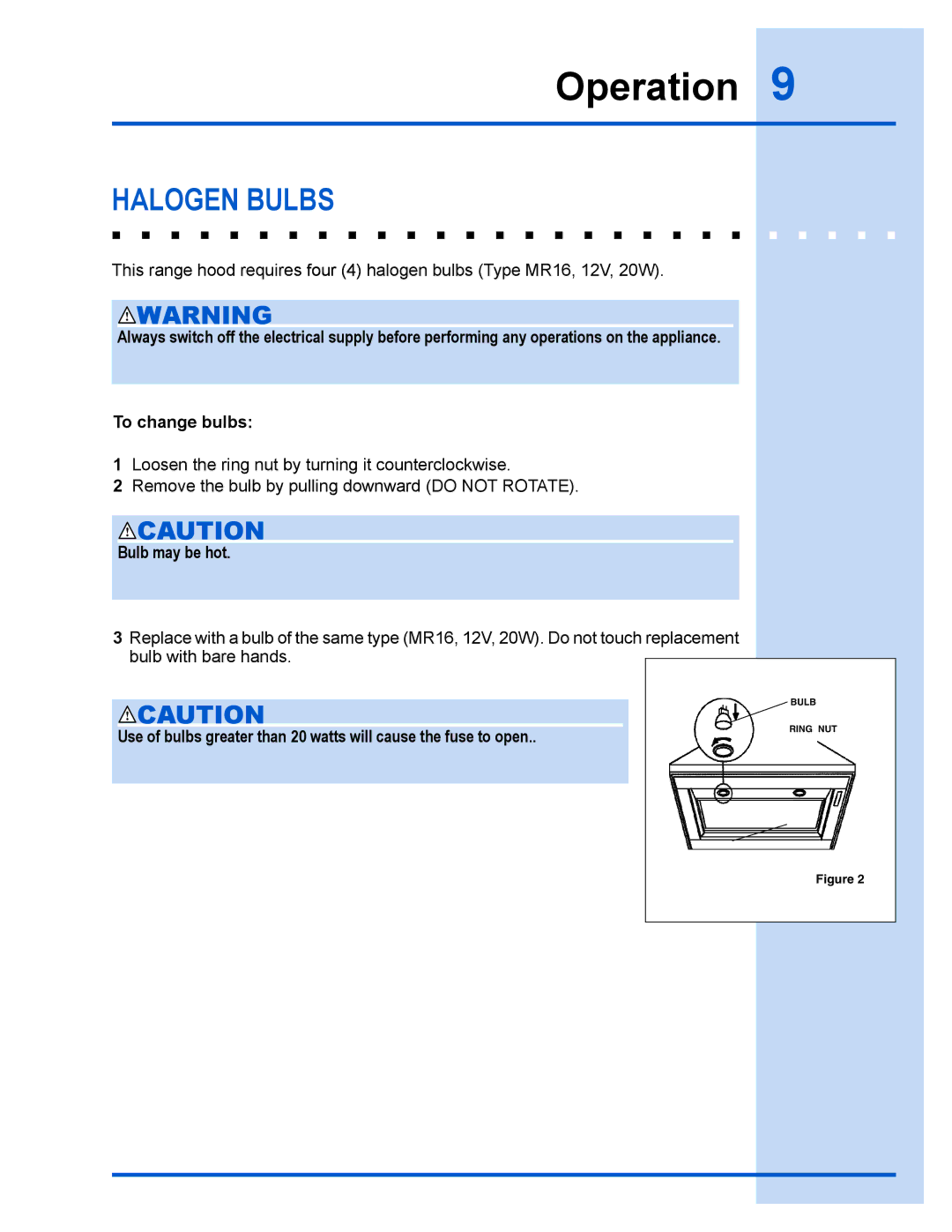 Electrolux E40PV100FS installation instructions Operation, Halogen Bulbs, Bulb may be hot 