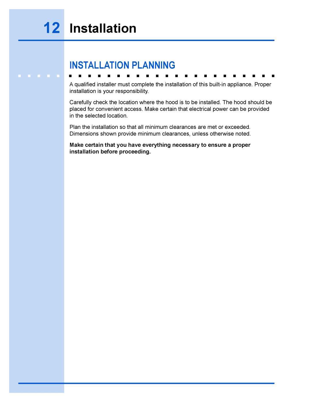 Electrolux E40PV100FS installation instructions Installation Planning 