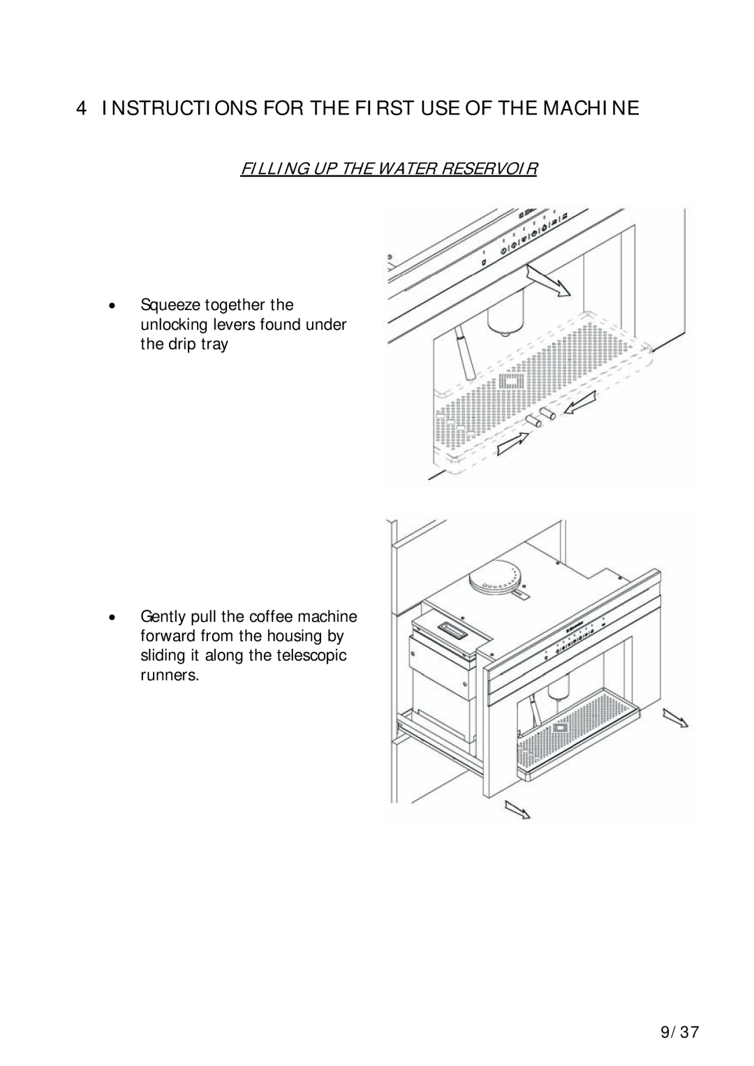 Electrolux EBA 60000X, EBA 60002X Instructions For The First Use Of The Machine, Filling Up The Water Reservoir, 9/37 