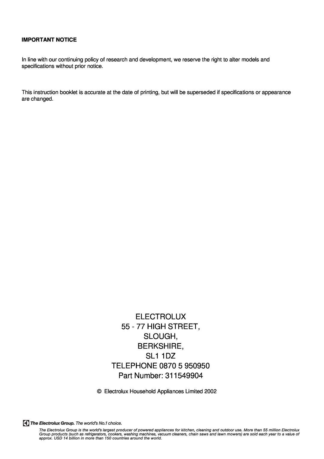 Electrolux EDB705 ELECTROLUX 55 - 77 HIGH STREET SLOUGH BERKSHIRE SL1 1DZ, TELEPHONE 0870 5 Part Number, Important Notice 