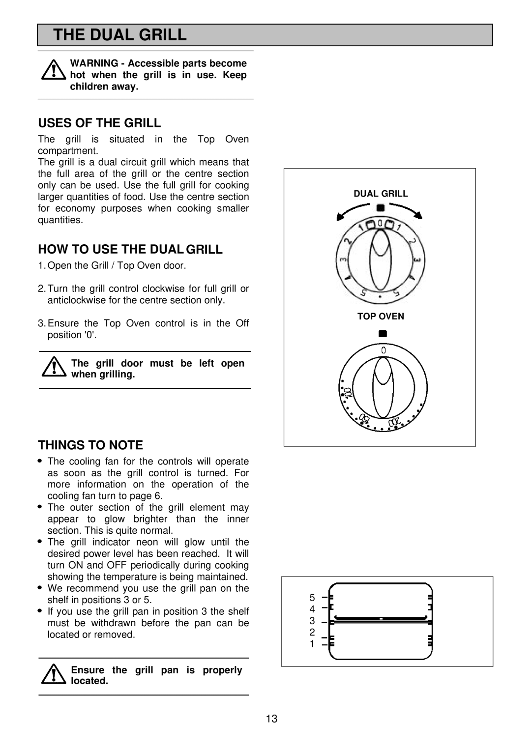 Electrolux EDB710 manual Uses of the Grill, HOW to USE the Dual Grill, Things to Note 