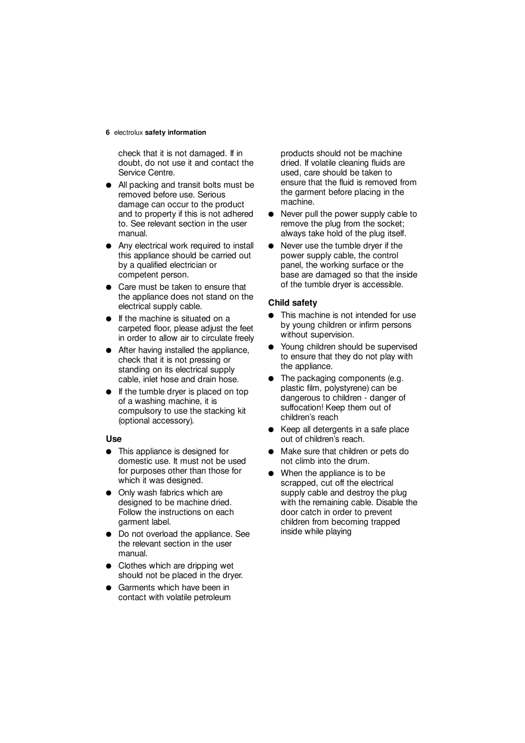 Electrolux EDC 77150W user manual Use, Child safety 