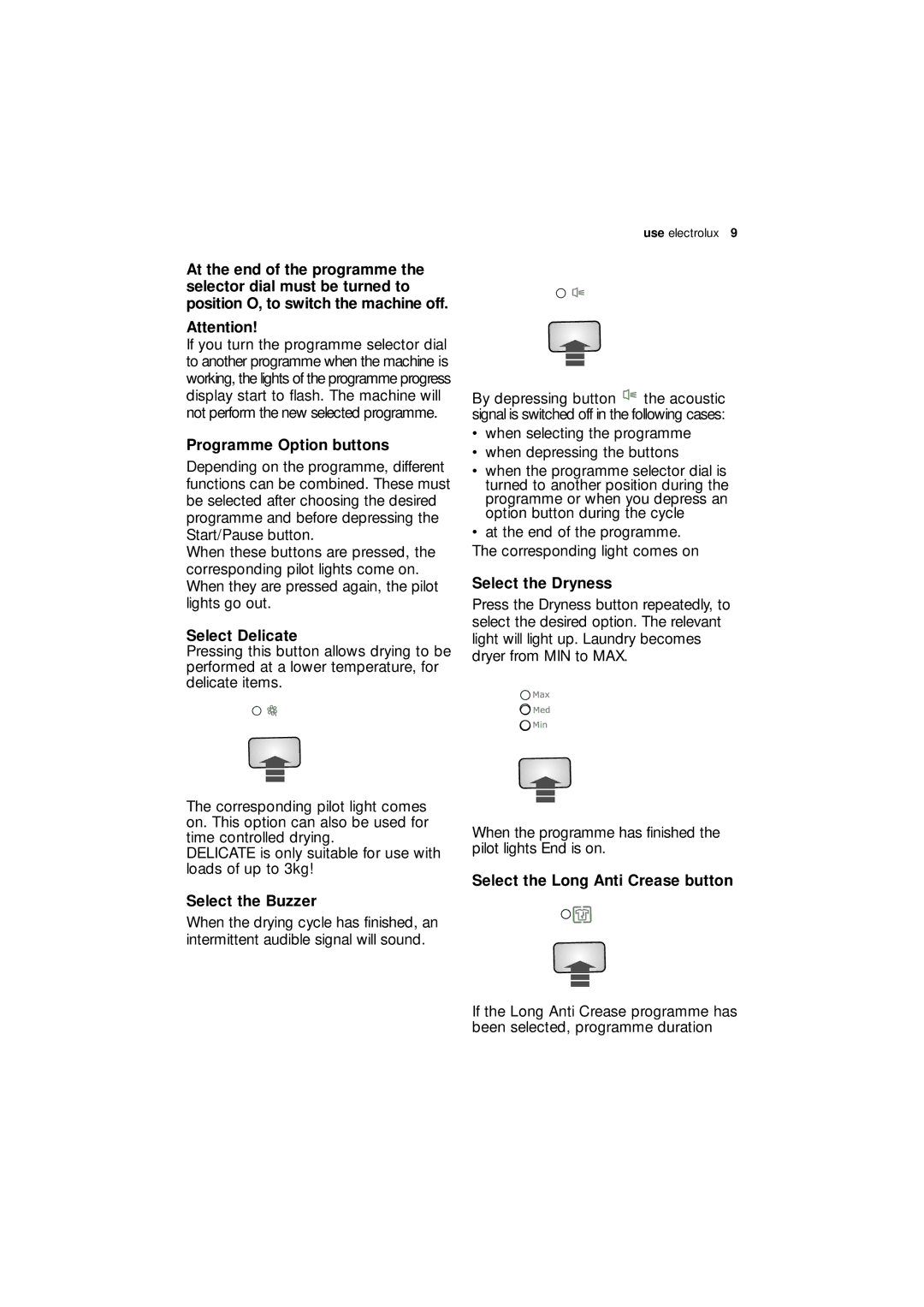 Electrolux EDC 77150W user manual Programme Option buttons, Select Delicate, Select the Buzzer, Select the Dryness 