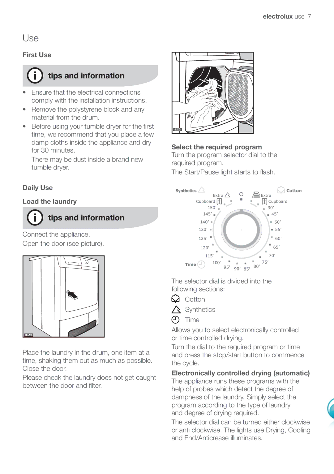 Electrolux EDC47130W user manual First Use, There may be dust inside a brand new tumble dryer, Daily Use Load the laundry 