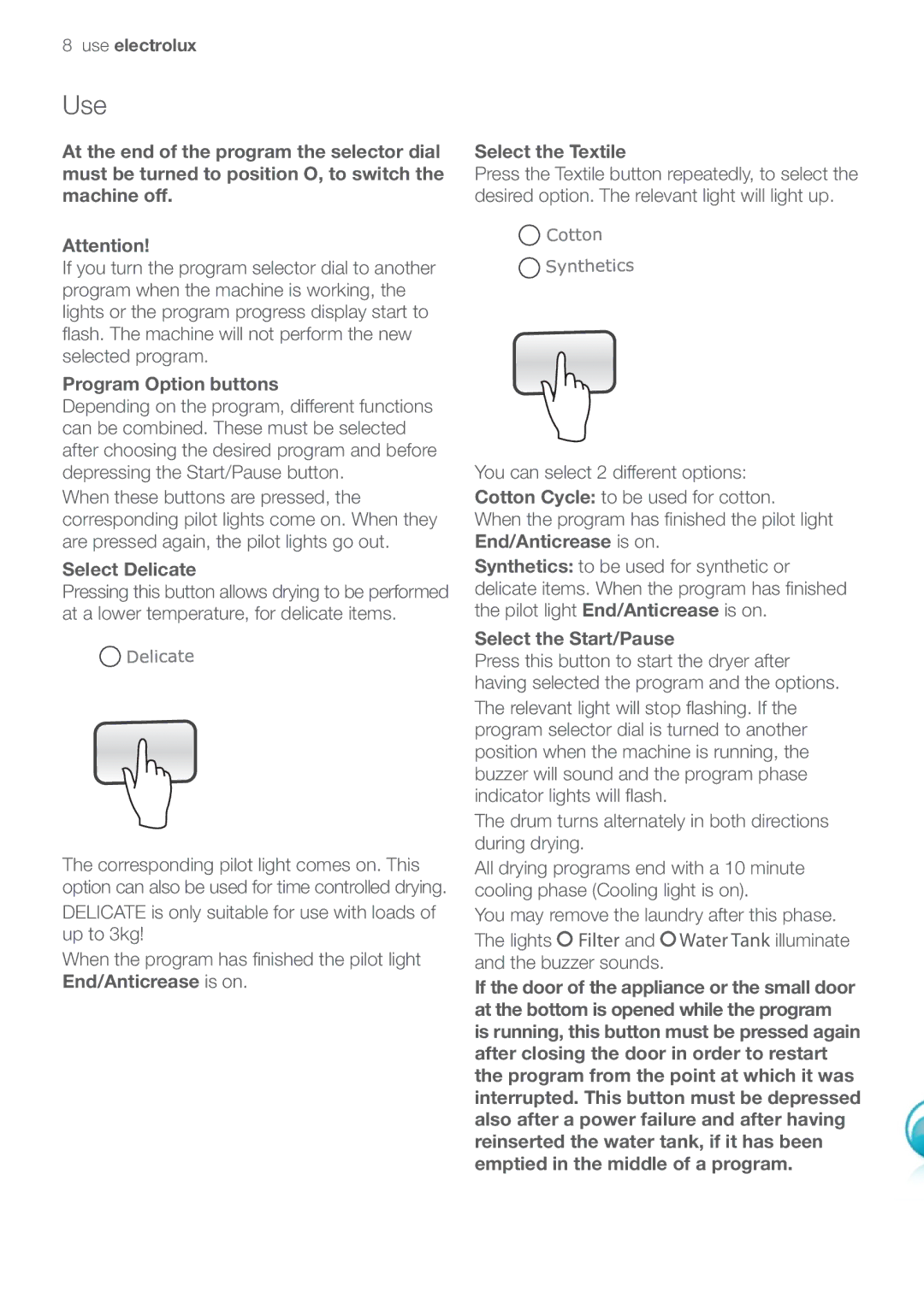 Electrolux EDC47130W Use electrolux, Program Option buttons, Select Delicate, Select the Textile, Select the Start/Pause 