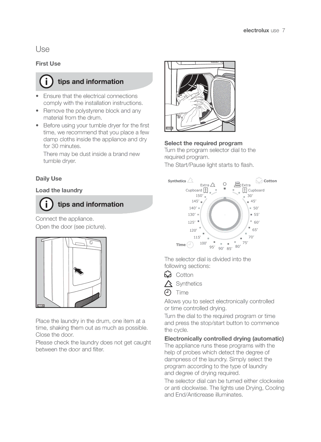 Electrolux EDC47130W user manual First Use, Daily Use Load the laundry 