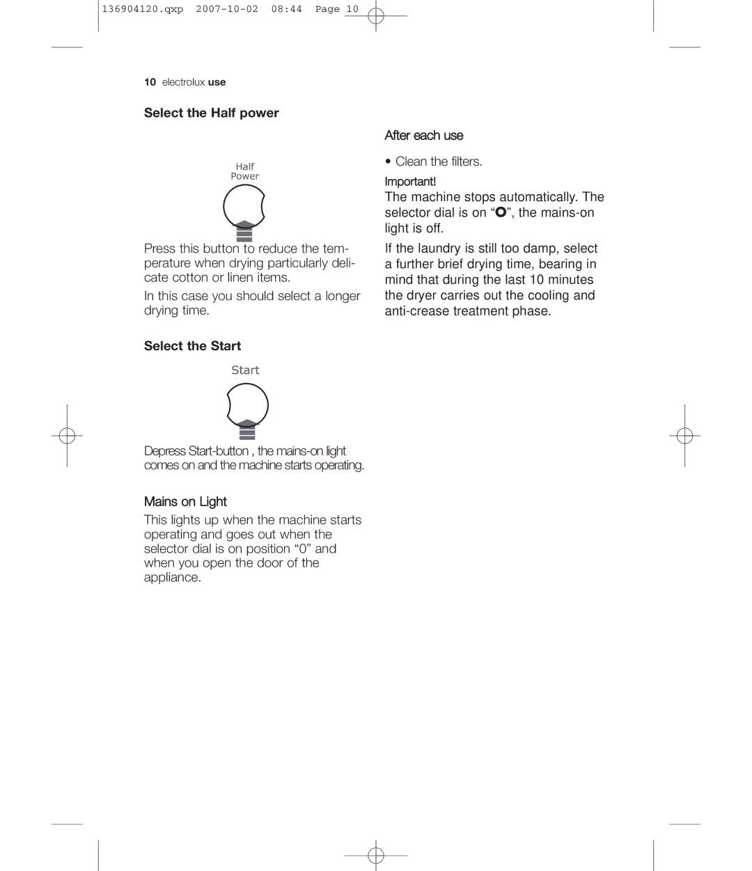 Electrolux EDE 36150W user manual Select the Half power, Select the Start 