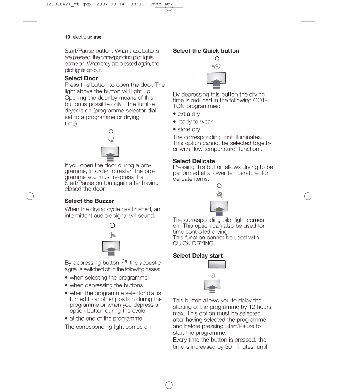 Electrolux EDE 57160W Select Door, Select the Buzzer, Select the Quick button, Select Delicate, Select Delay start 