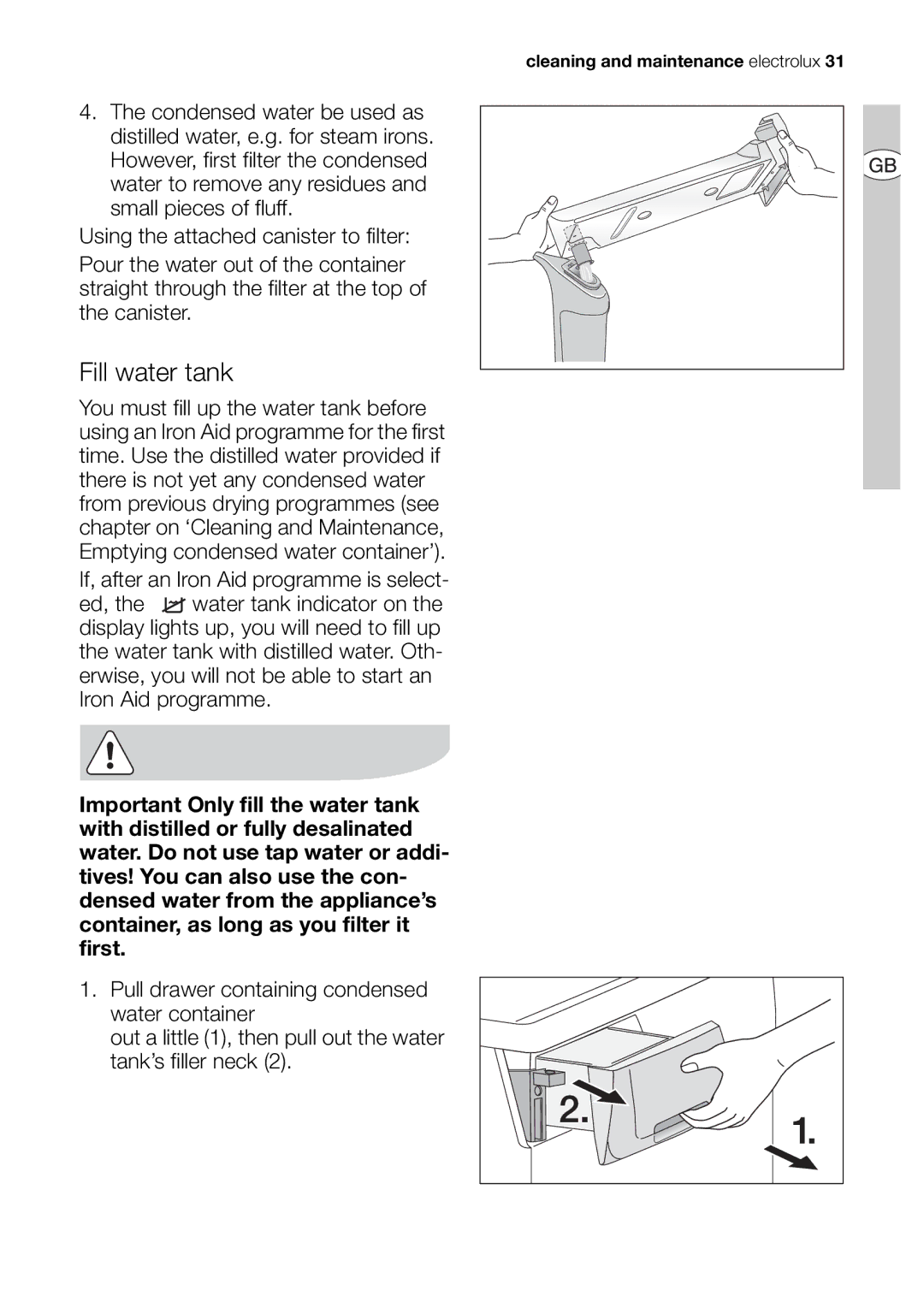 Electrolux EDI 96150 user manual Fill water tank 