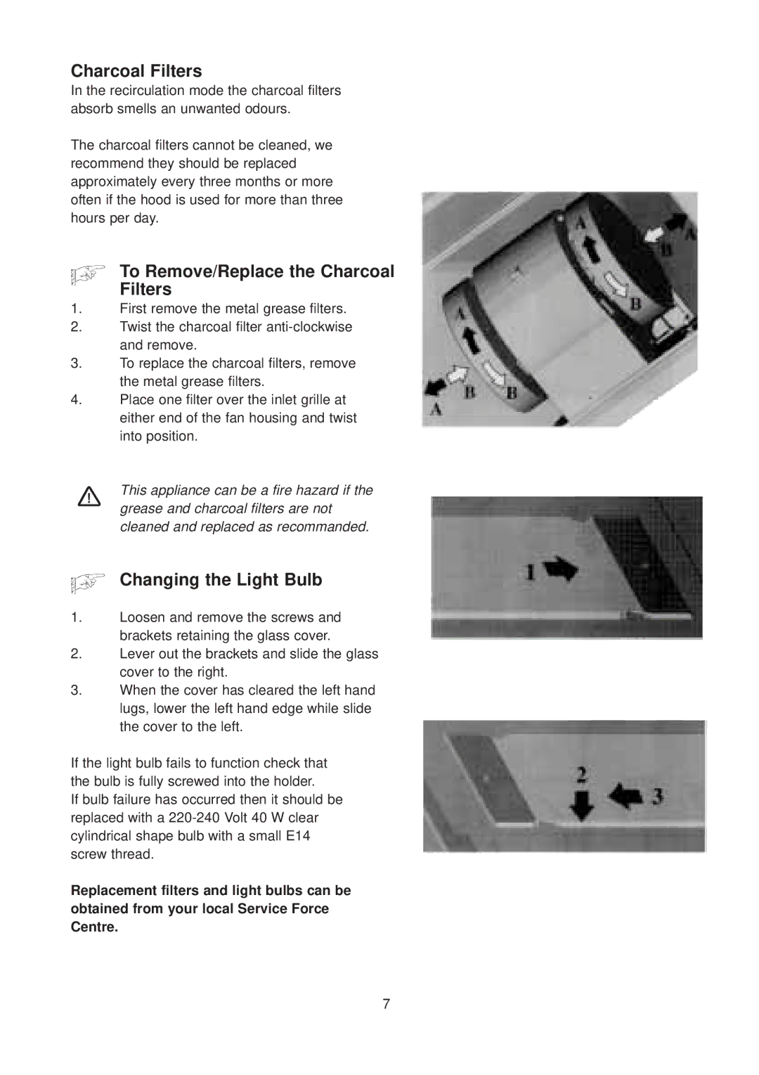 Electrolux EFC 630 manual To Remove/Replace the Charcoal Filters, Changing the Light Bulb 