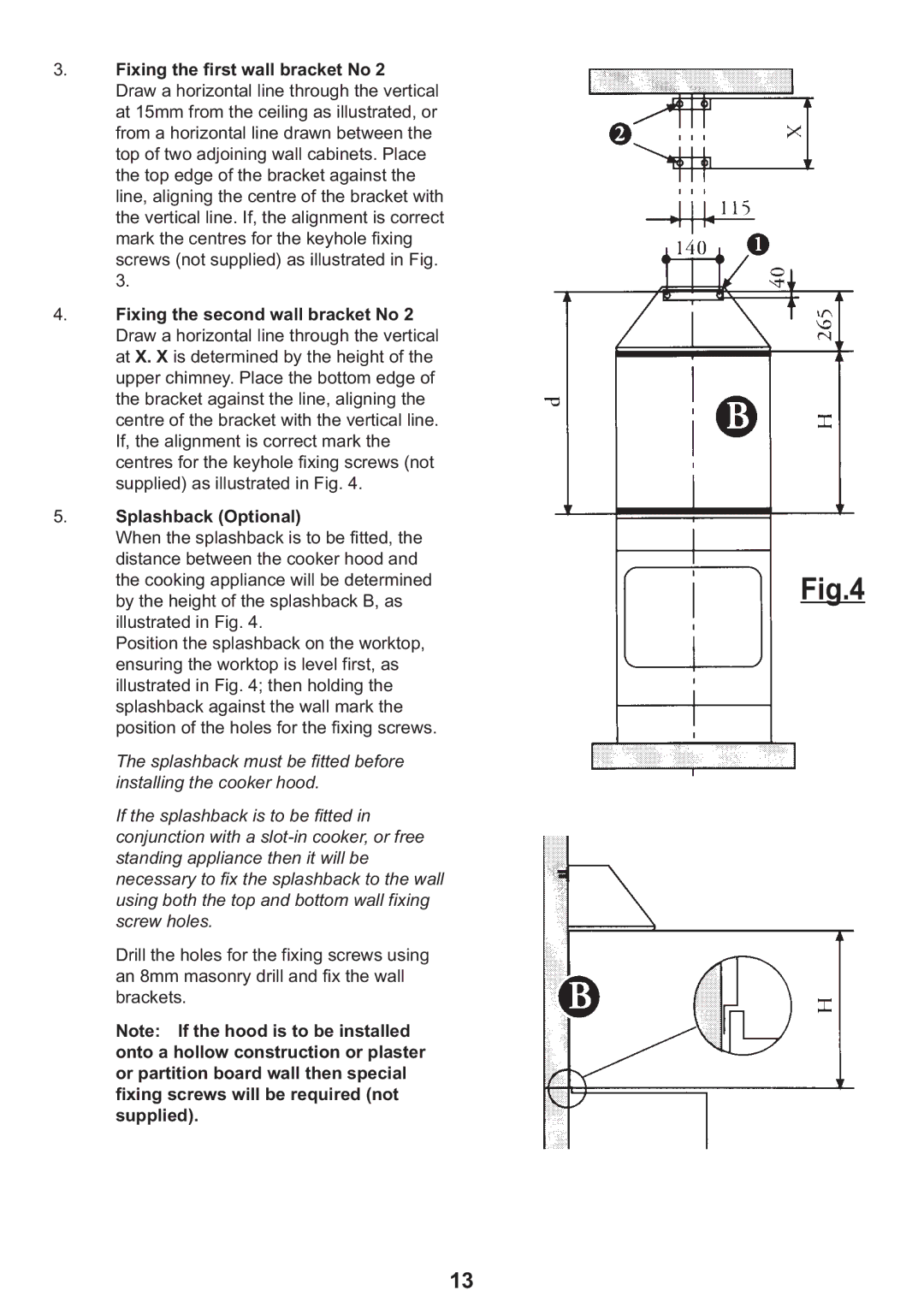 Electrolux EFC 935, EFC 635 manual Fixing the first wall bracket No 