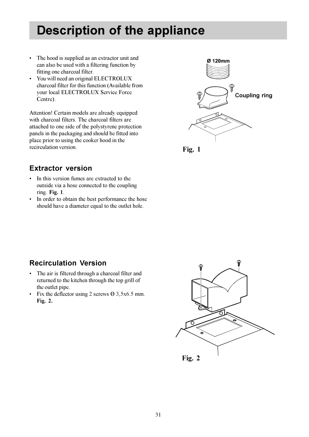 Electrolux CH 1200-900-600, EFC 650-950-640 Description of the appliance, Extractor version, Recirculation Version 
