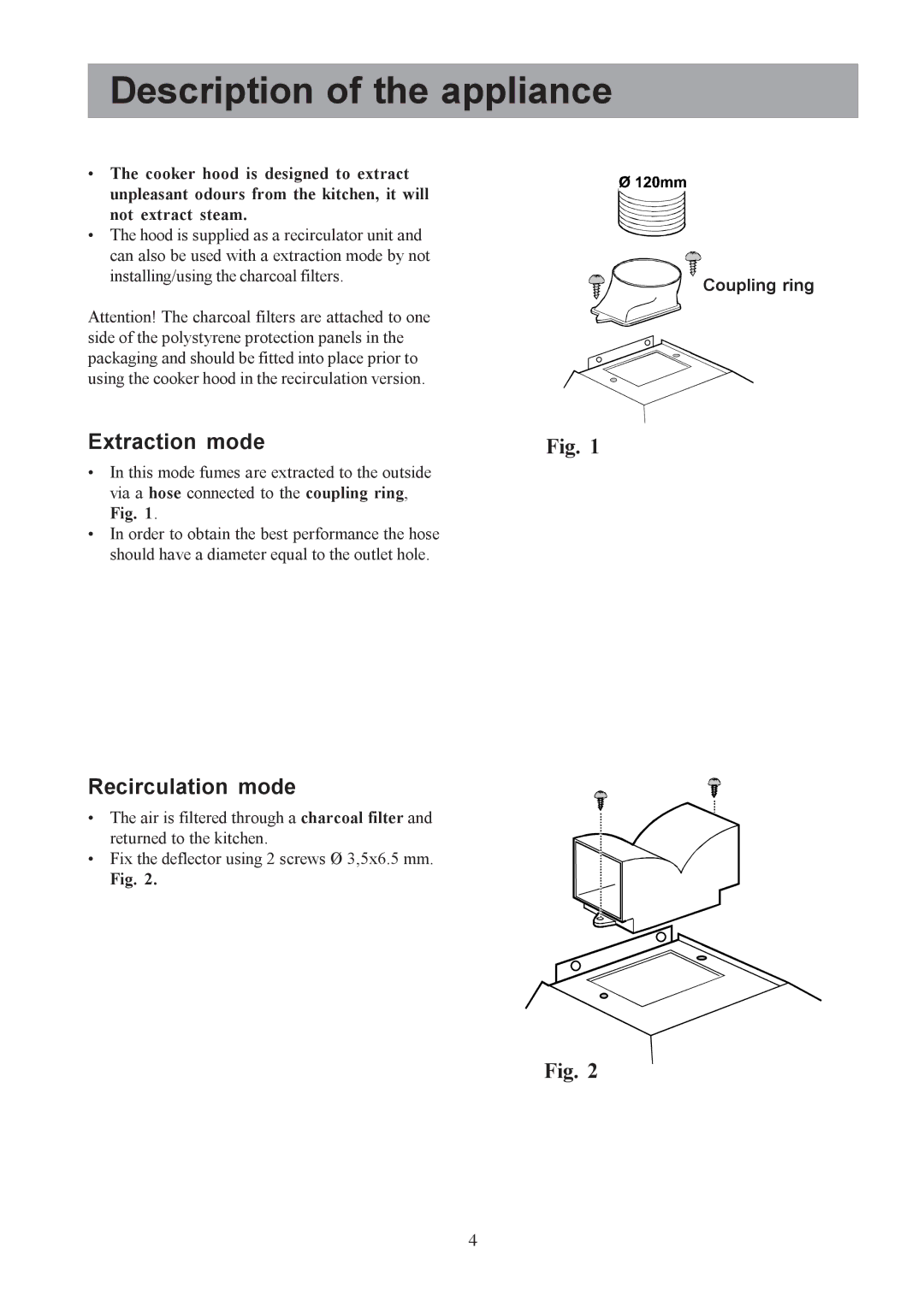 Electrolux EFC 9418 user manual Description of the appliance, Extraction mode, Recirculation mode 