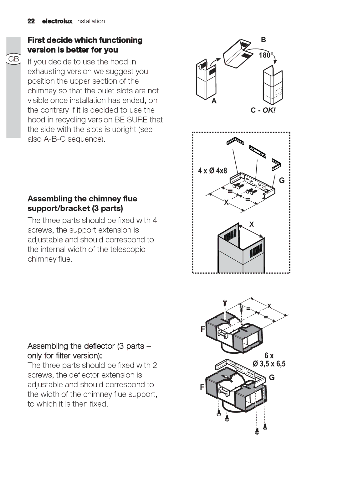 Electrolux EFC 9670-6670, EFC 9673 user manual First decide which functioning version is better for you, 5 x 6,5 