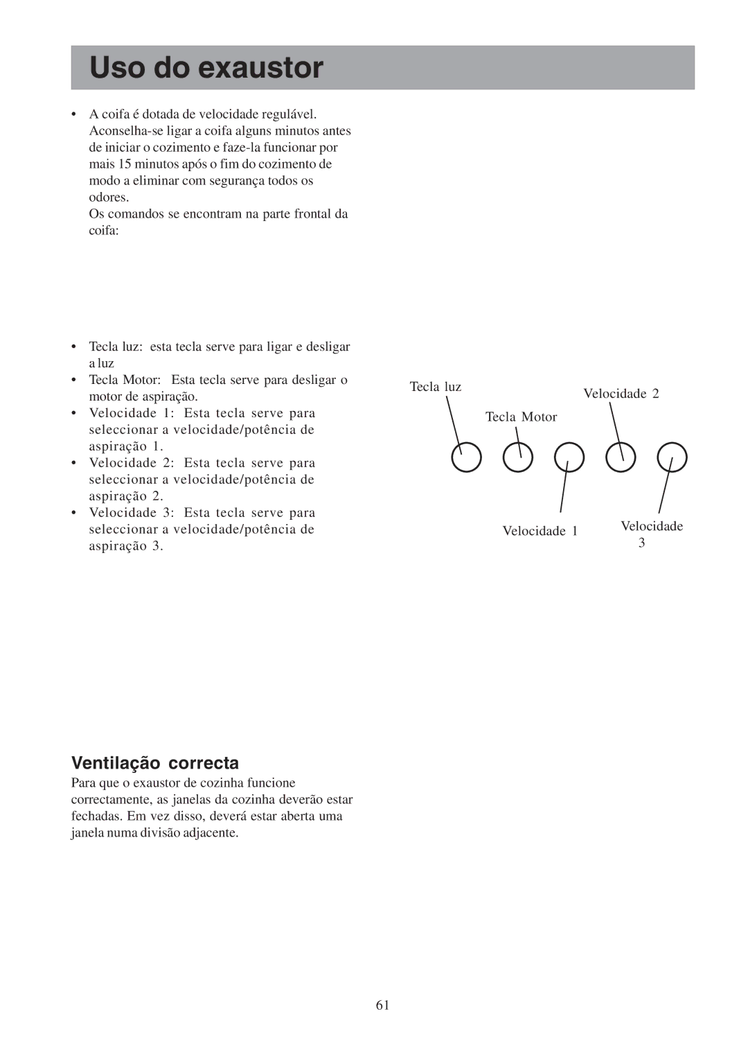 Electrolux EFC 650-950-600-900, EFCL 650-EFC 12011 Uso do exaustor, Ventilação correcta, Tecla luz Velocidade, Tecla Motor 