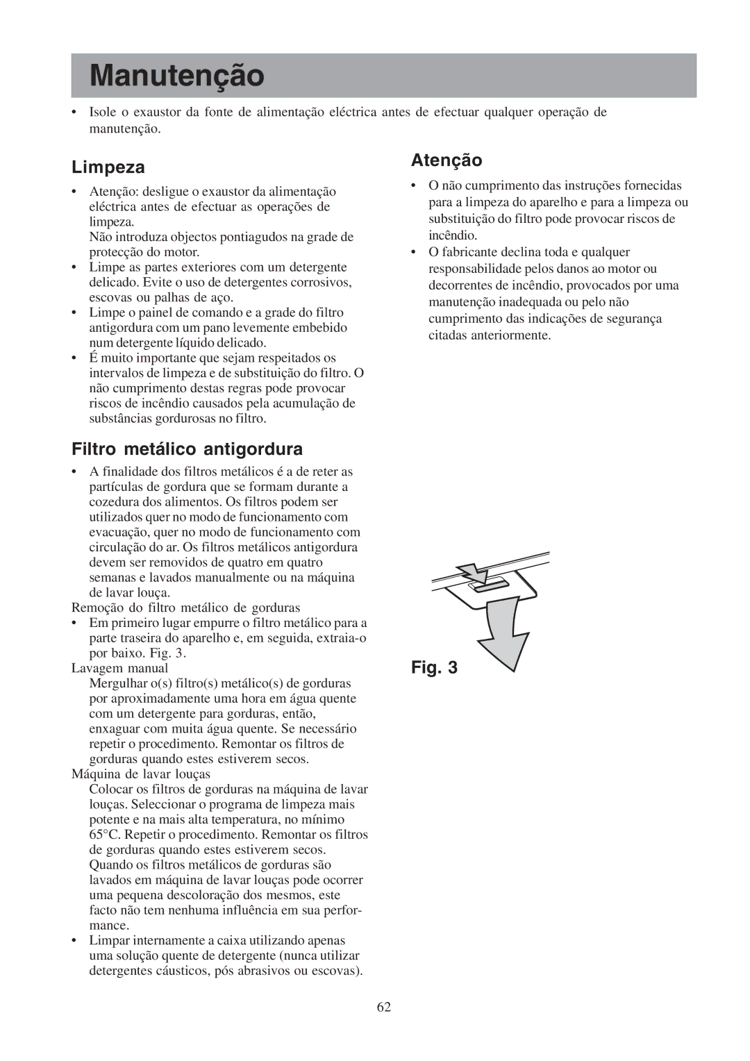 Electrolux EFCL 650-EFC 12011, EFC 650-950-600-900, CH600-900 Manutenção, Limpeza, Atenção, Filtro metálico antigordura 