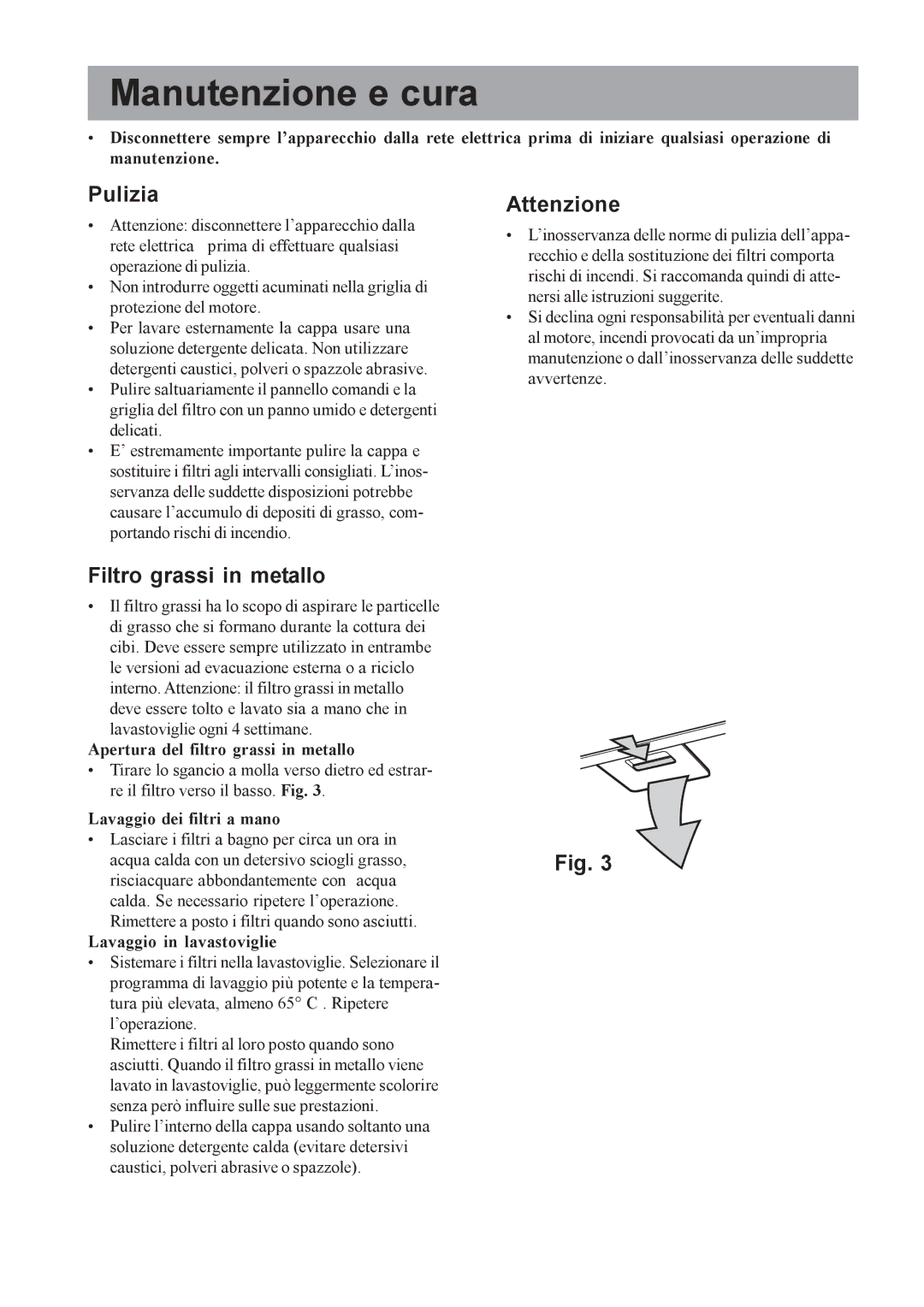 Electrolux EFC650-950, EFCL650, CH1200-600-900 user manual Manutenzione e cura, Pulizia, Attenzione, Filtro grassi in metallo 