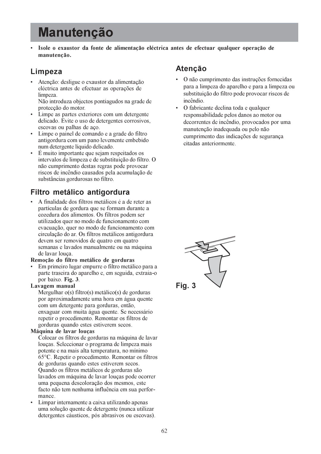 Electrolux CH1200-600-900, EFCL650, EFC650-950 user manual Manutenção, Limpeza, Atenção, Filtro metálico antigordura 