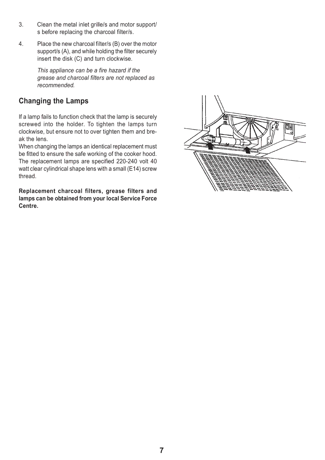 Electrolux EFI 625 manual Changing the Lamps 