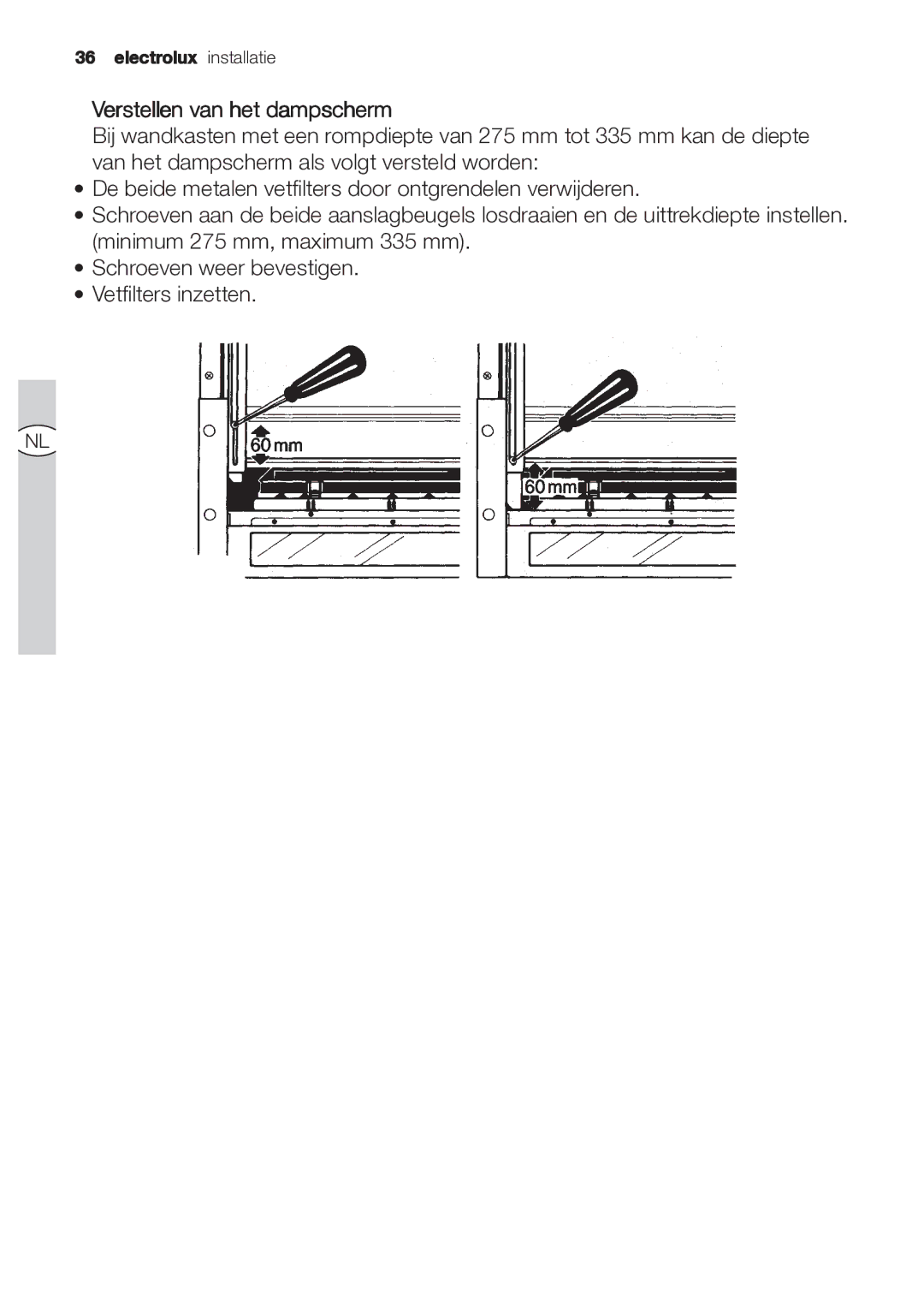 Electrolux EFP 60202 user manual Verstellen van het dampscherm 