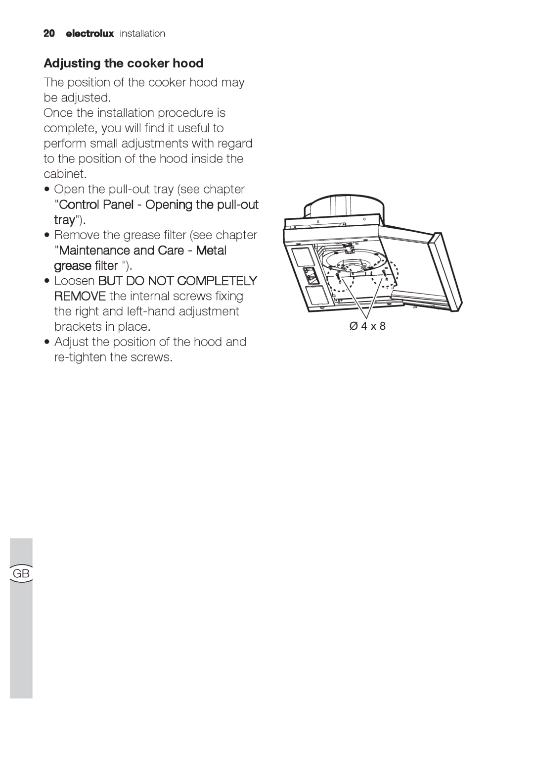 Electrolux EFP 60520 Adjusting the cooker hood, Control Panel Opening the pull-out tray, Loosen but do not Completely 