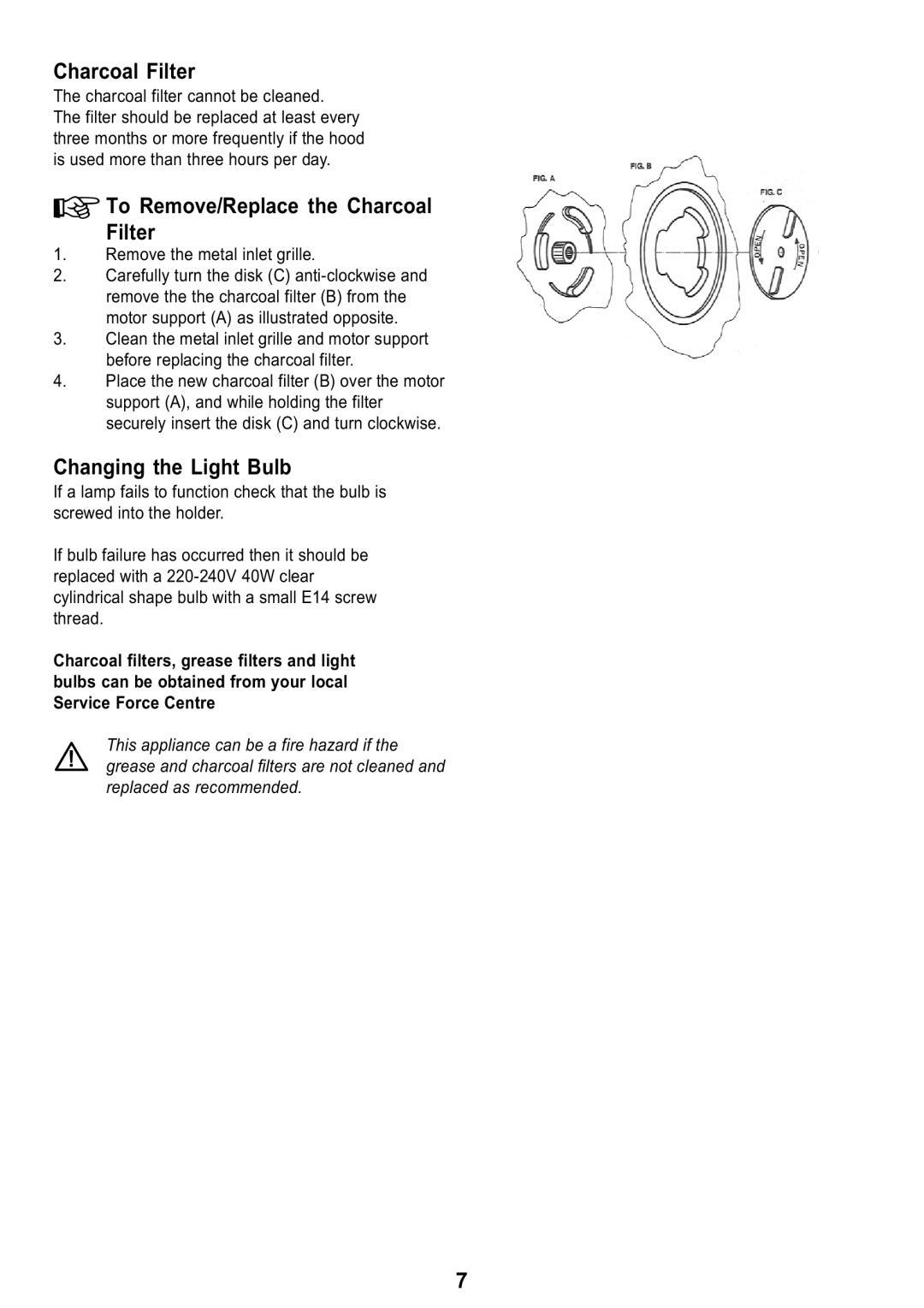 Electrolux EFT 615 manual To Remove/Replace the Charcoal Filter, Changing the Light Bulb, Remove the metal inlet grille 