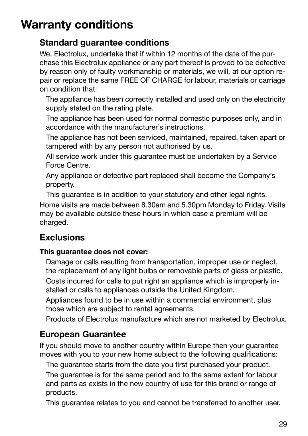 Electrolux EHD 6005 P manual Standard guarantee conditions, Exclusions, European Guarantee, This guarantee does not cover 