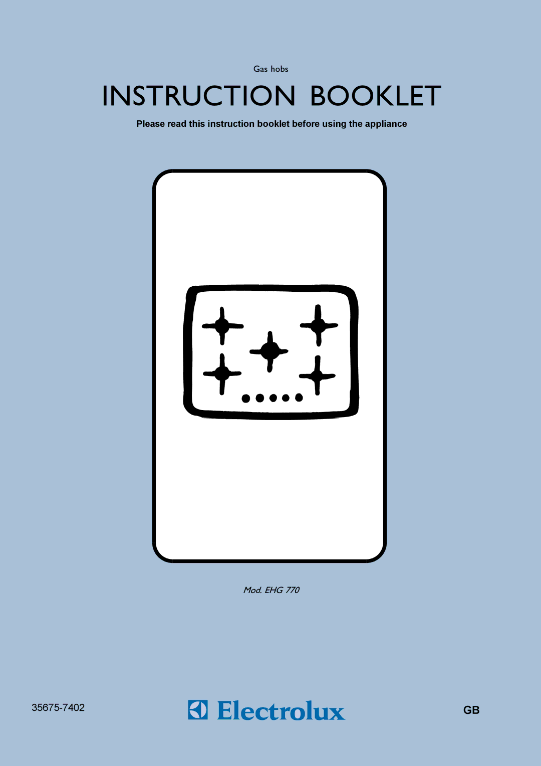 Electrolux EHG 770 manual Instruction Booklet 