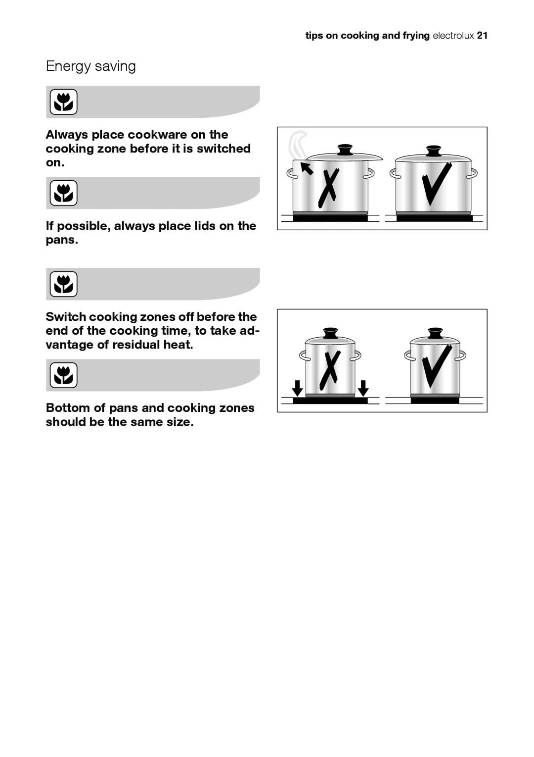 Electrolux EHS 36020 U user manual Energy saving, Always place cookware on the cooking zone before it is switched on 