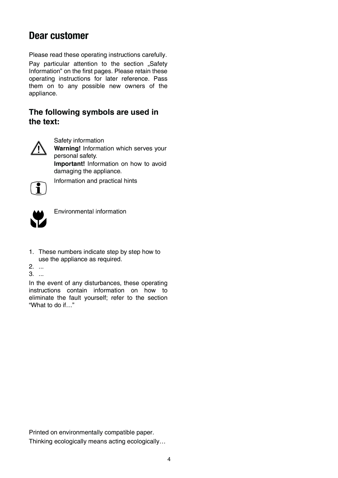 Electrolux EHS 6651 P manual Dear customer, Following symbols are used in the text 