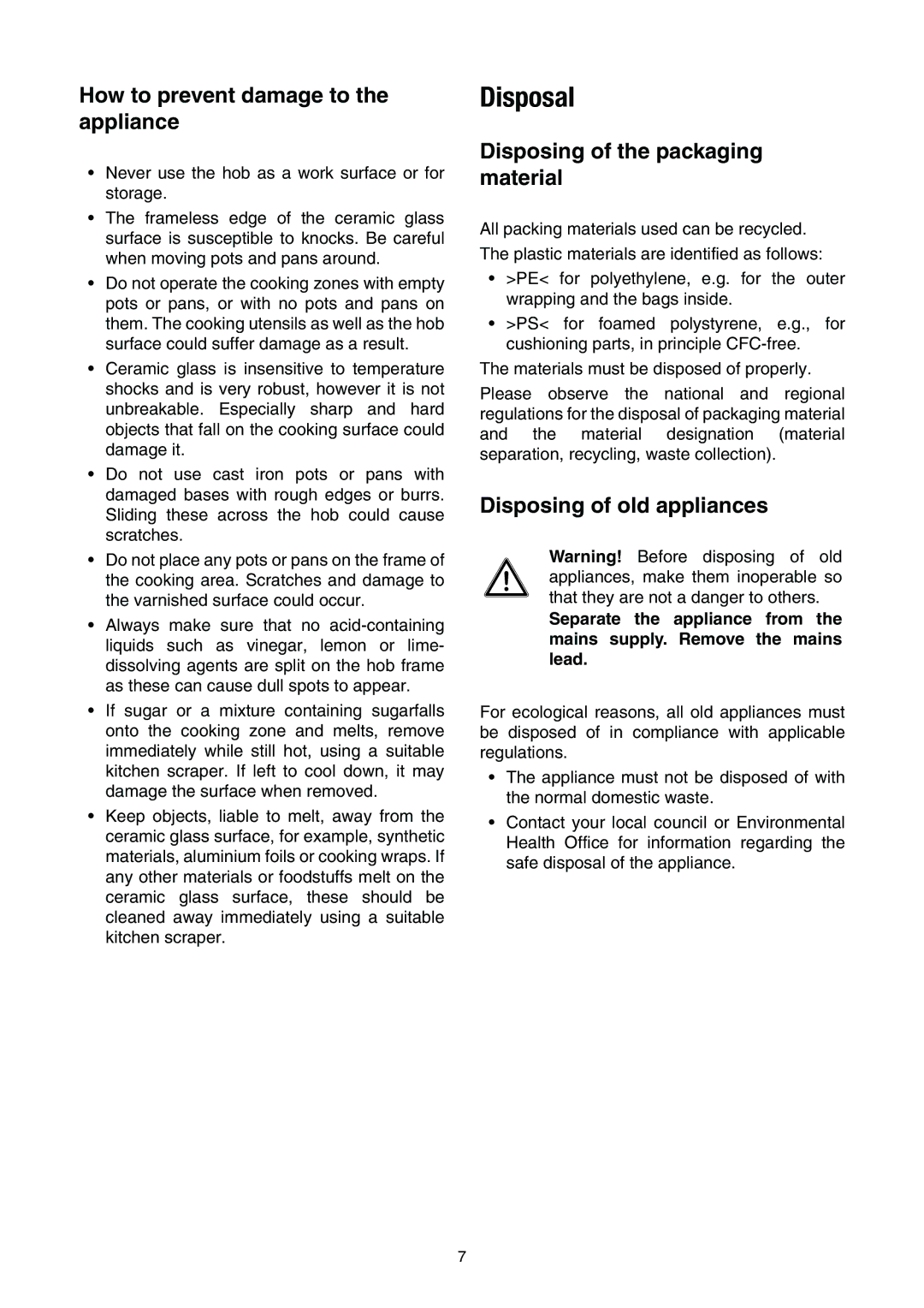 Electrolux EHS 6651 P manual Disposal, How to prevent damage to the appliance, Disposing of the packaging material 