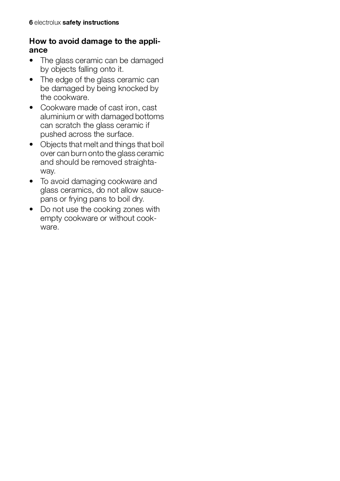 Electrolux EHS601210P user manual How to avoid damage to the appli- ance 