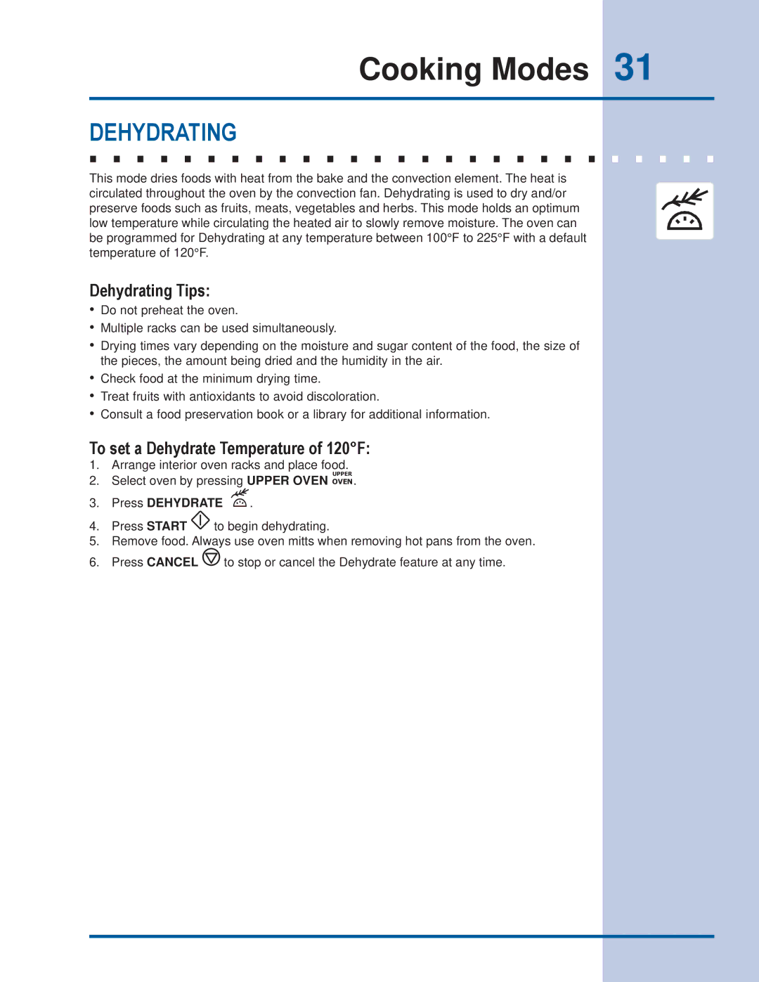 Electrolux EI30ES55JS manual Dehydrating Tips, To set a Dehydrate Temperature of 120F, Press Dehydrate 