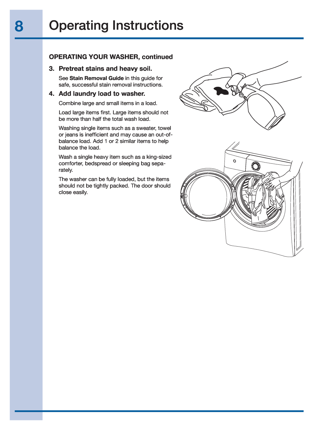 Electrolux 137378100 A manual Operating Instructions, OPERATING YOUR WASHER, continued 3. Pretreat stains and heavy soil 