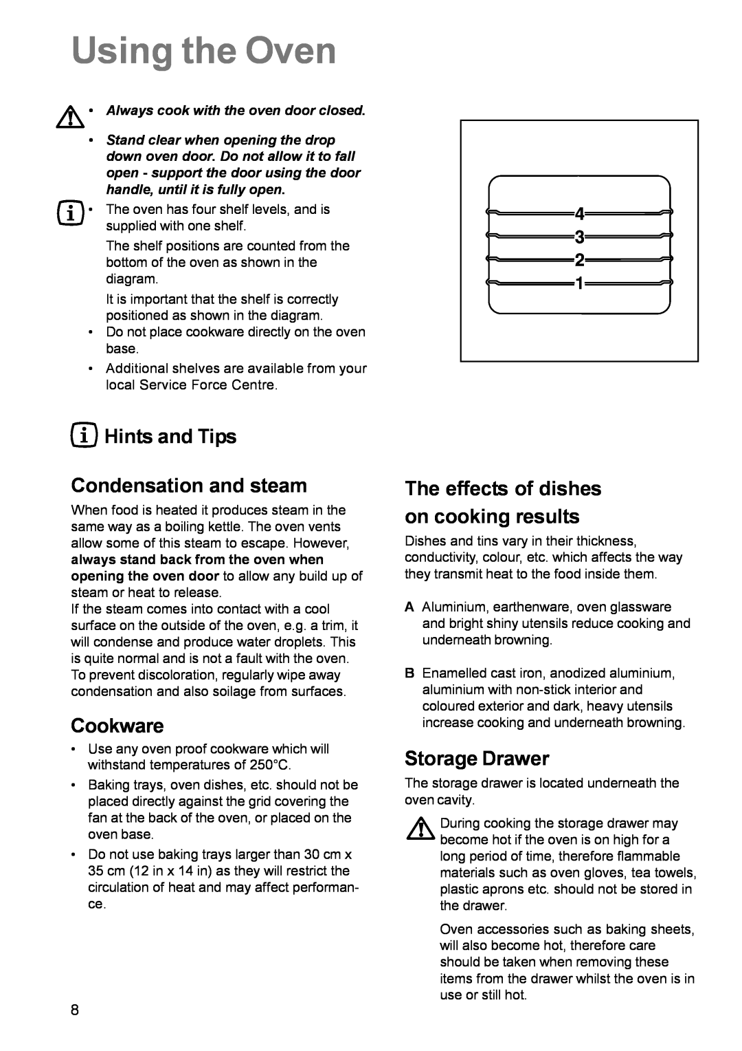 Electrolux EK 5741 manual Using the Oven, Hints and Tips Condensation and steam, Cookware, Storage Drawer 