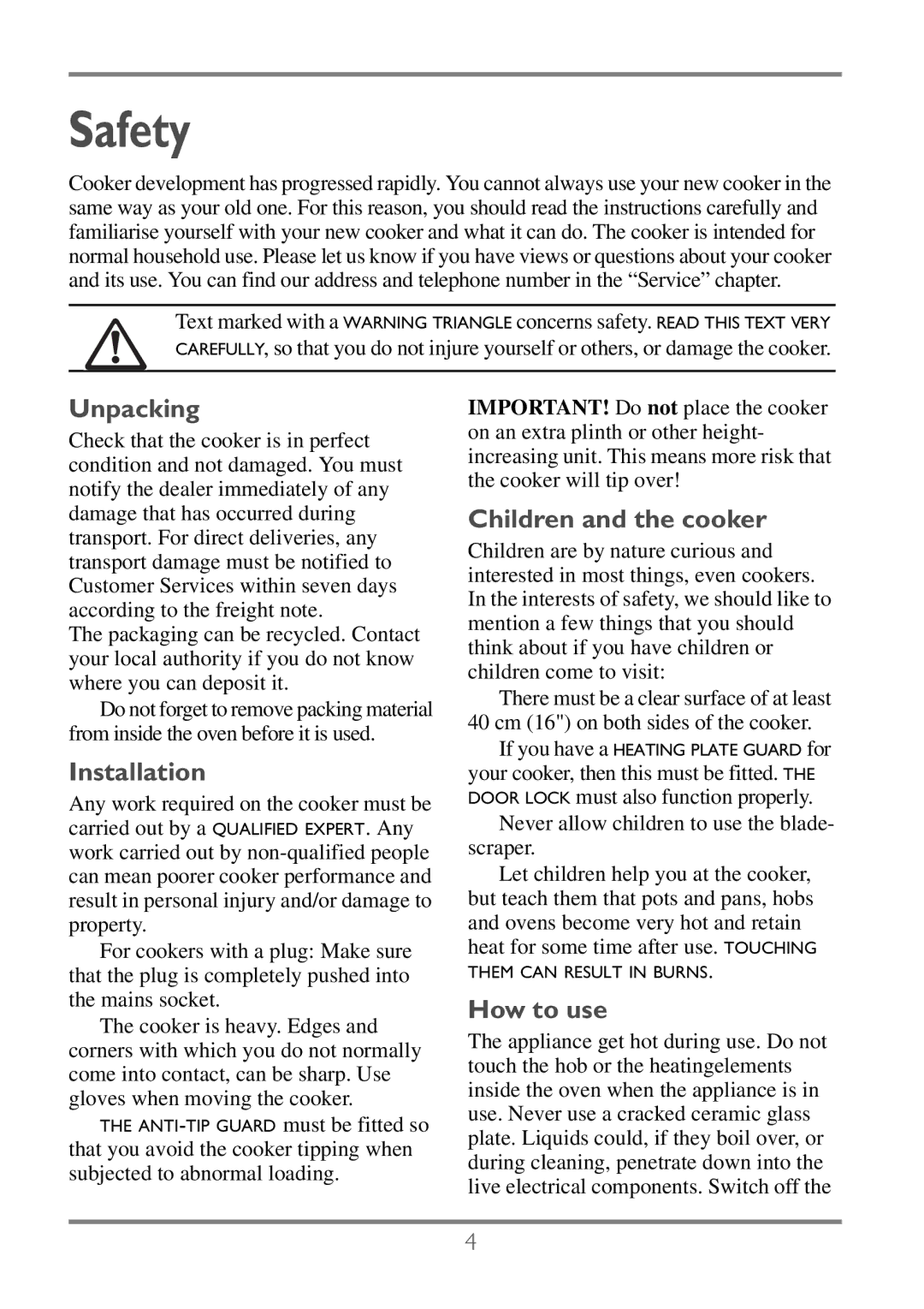 Electrolux EKC60752 user manual Safety, Unpacking, Installation, Children and the cooker, How to use 