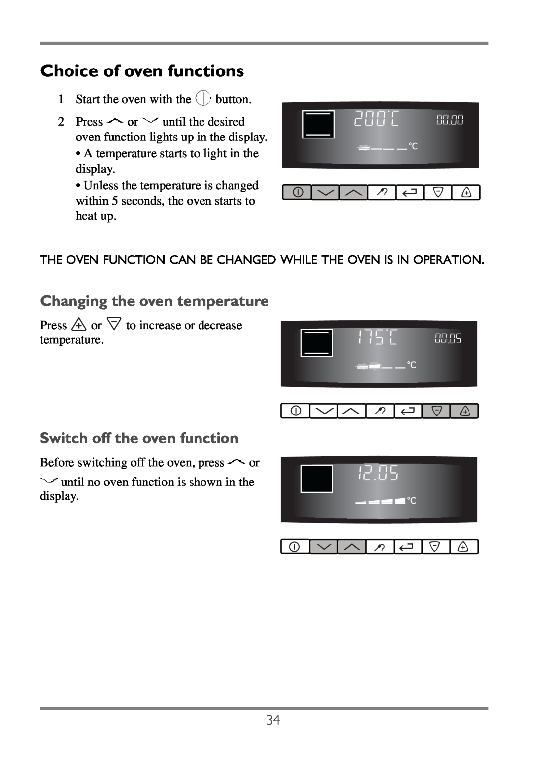 Electrolux EKC60752 user manual Choice of oven functions, Changing the oven temperature, Switch off the oven function 