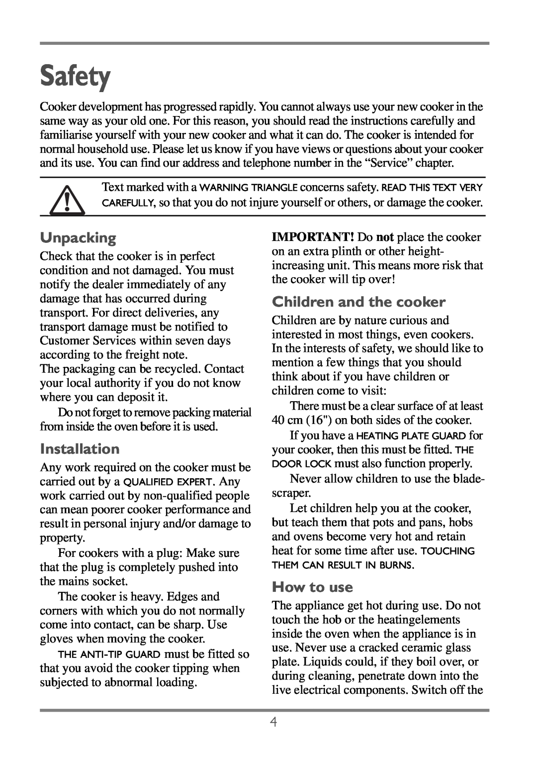 Electrolux EKC60752 user manual Safety, Unpacking, Installation, Children and the cooker, How to use 