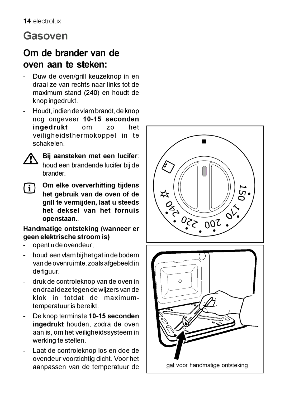 Electrolux EKG 60111 user manual Gasoven, Bij aansteken met een lucifer 