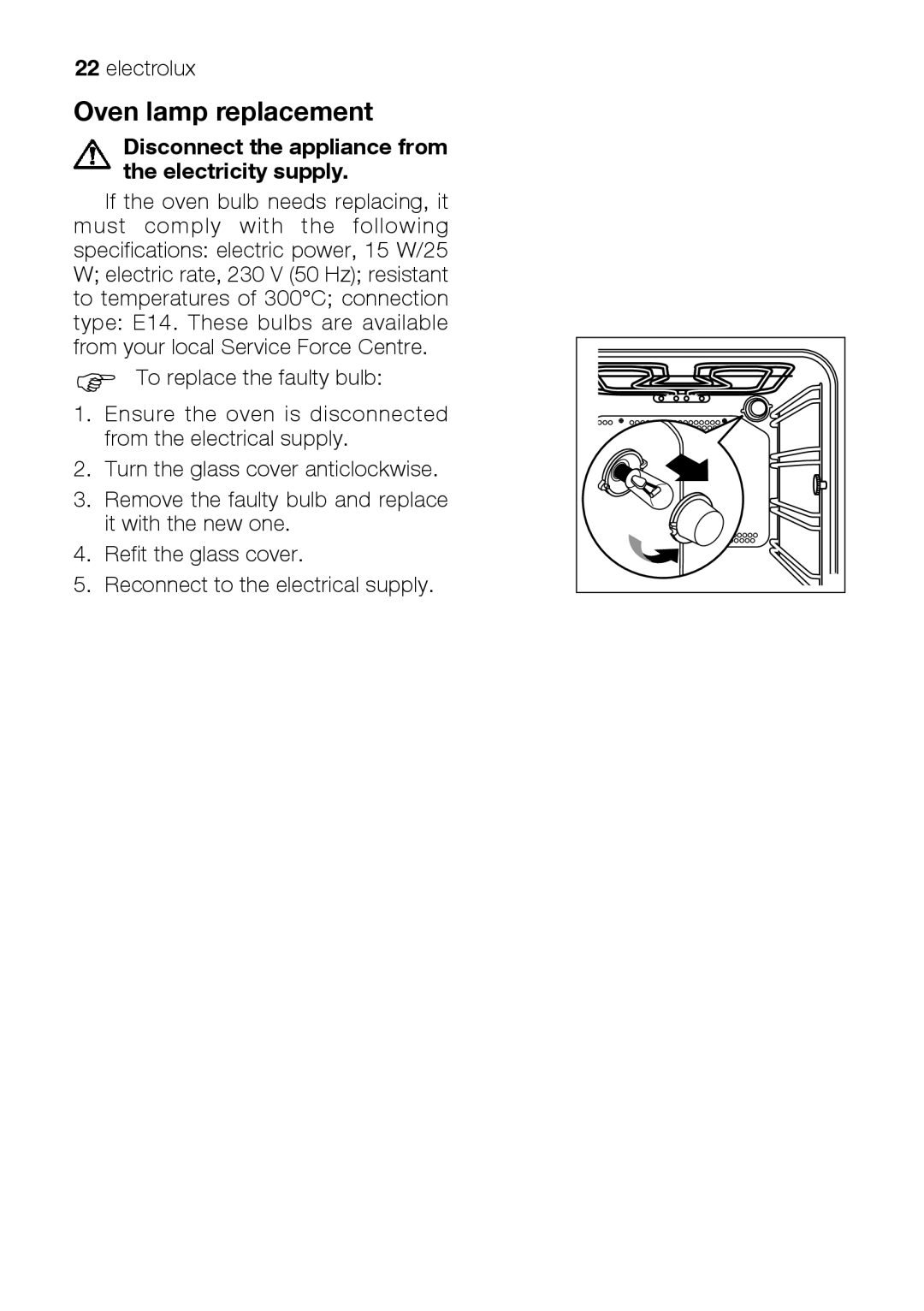 Electrolux EKM 70150 manual Oven lamp replacement, Disconnect the appliance from the electricity supply 