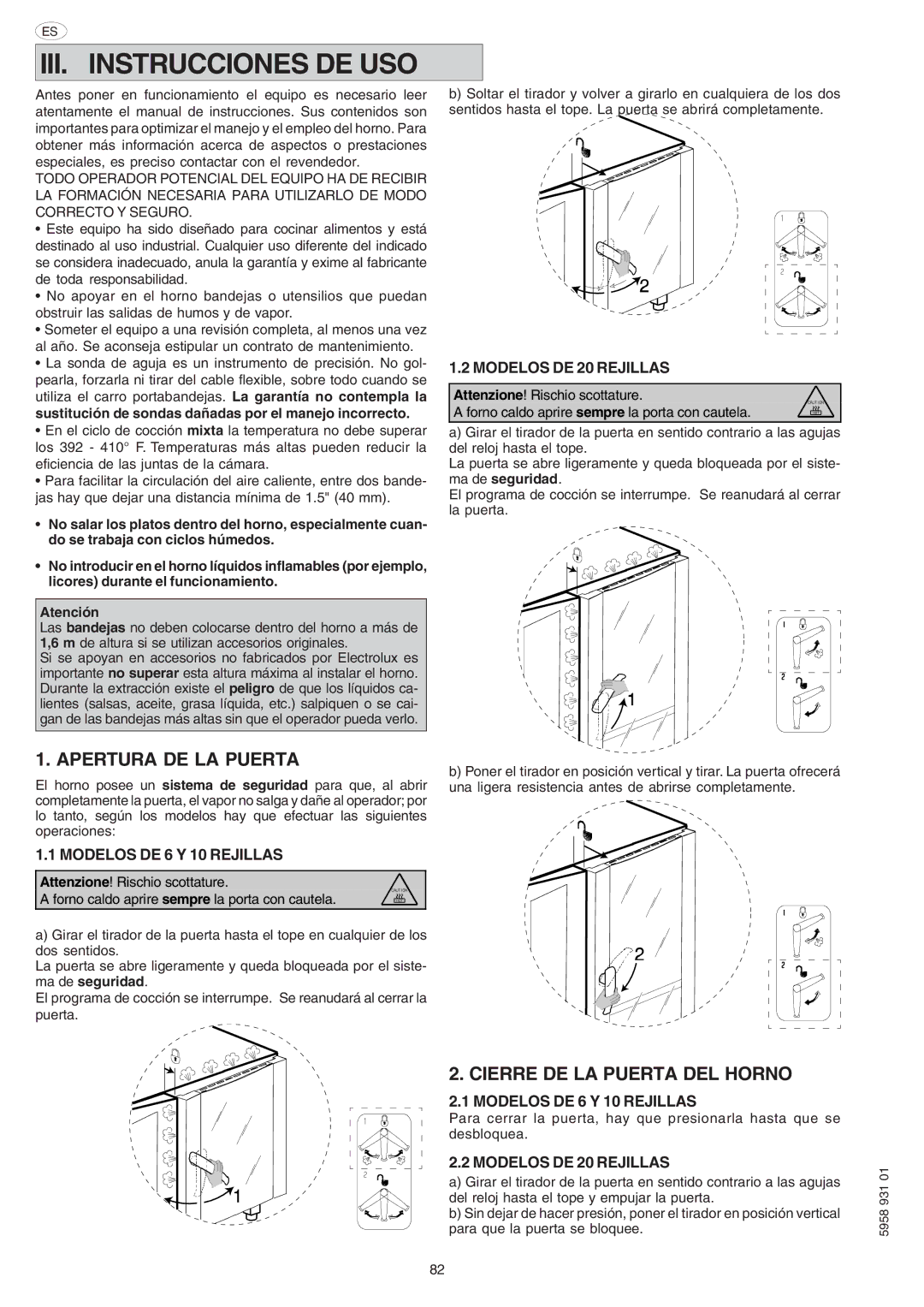 Electrolux ELECTRICS HEATED STEAM CONVECTION OVEN III. Instrucciones DE USO, Apertura DE LA Puerta, Modelos DE 20 Rejillas 