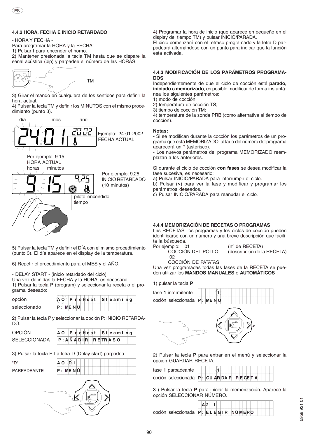 Electrolux ELECTRICS HEATED STEAM CONVECTION OVEN manual HORA, Fecha E Inicio Retardado, Opción, Seleccionada, Dos 