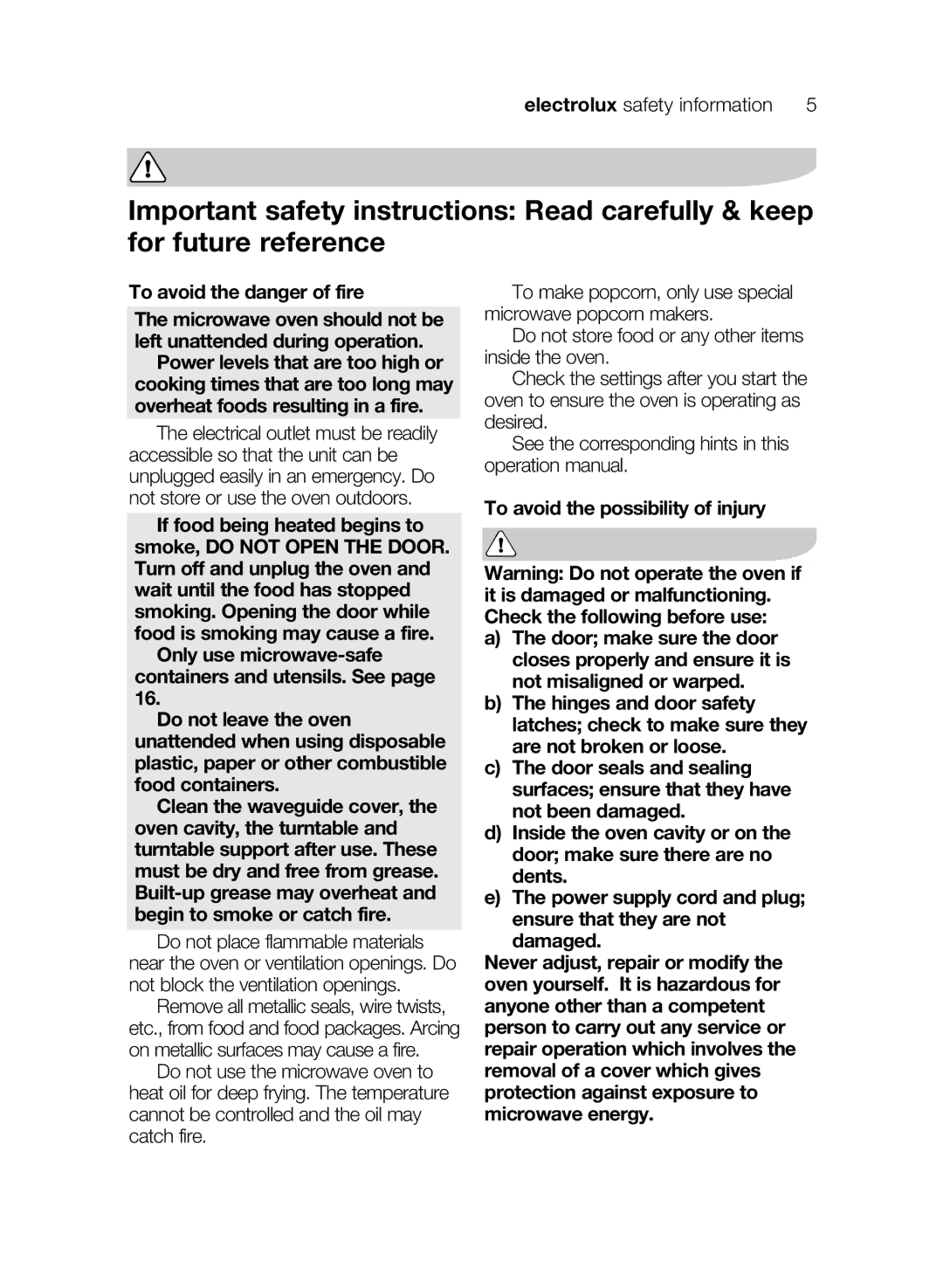 Electrolux EMS17206 user manual To avoid the dangerof fire 