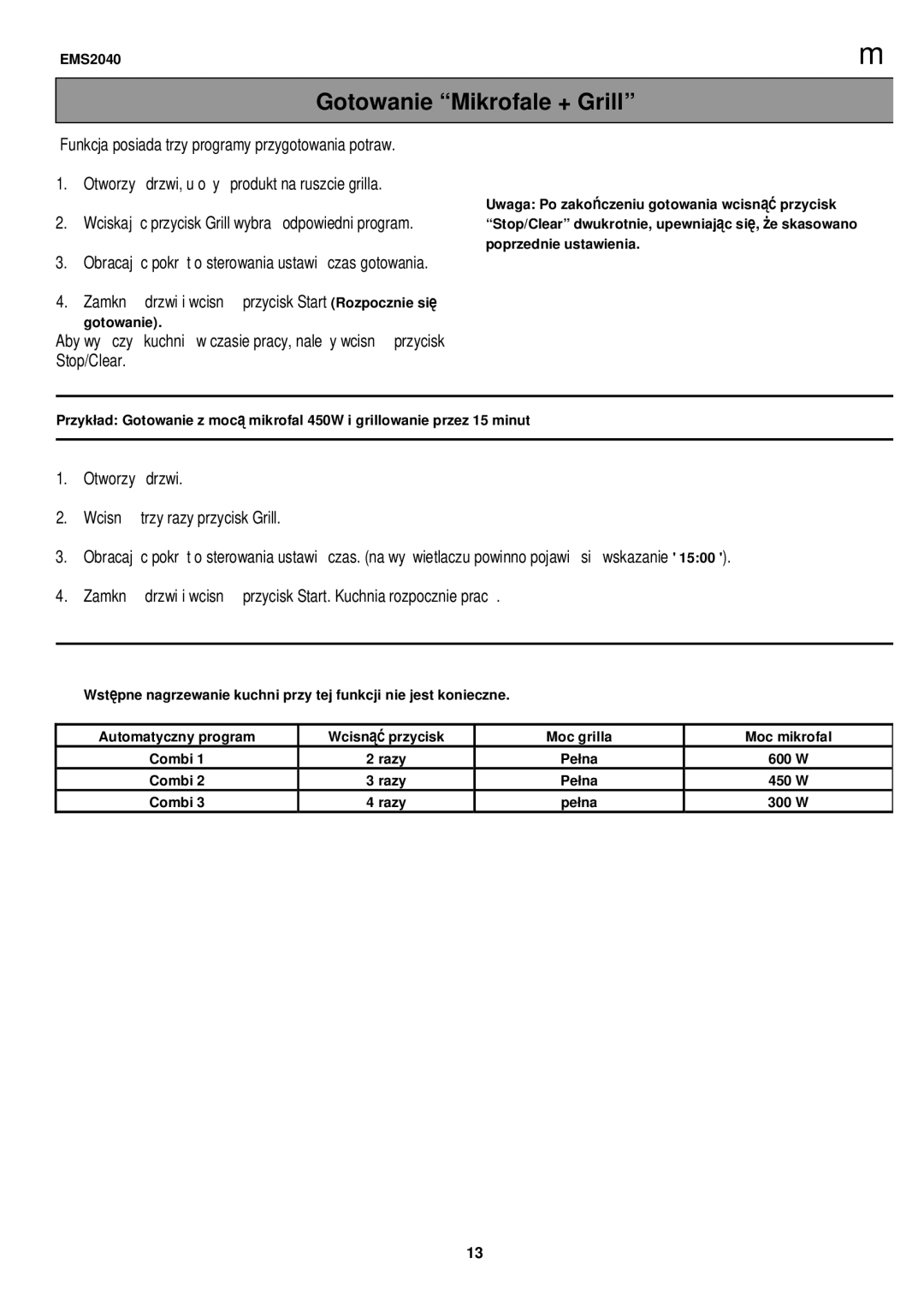 Electrolux EMS2040 Przycisk, Skasowano, Moc mikrofal, Automatyczny program Wcisn Combi Razy, 600 W, Combi Razy Pełna 300 W 