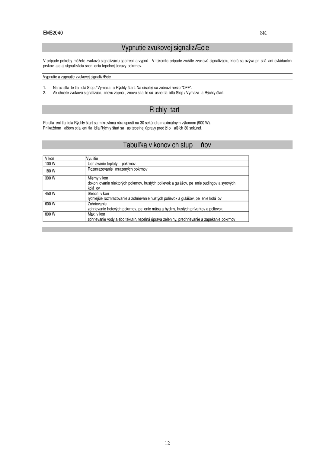 Electrolux EMS2040 user manual Vypnutie zvukovej signalizácie, Rýchly štart, Tabu ka výkonových stup ov 