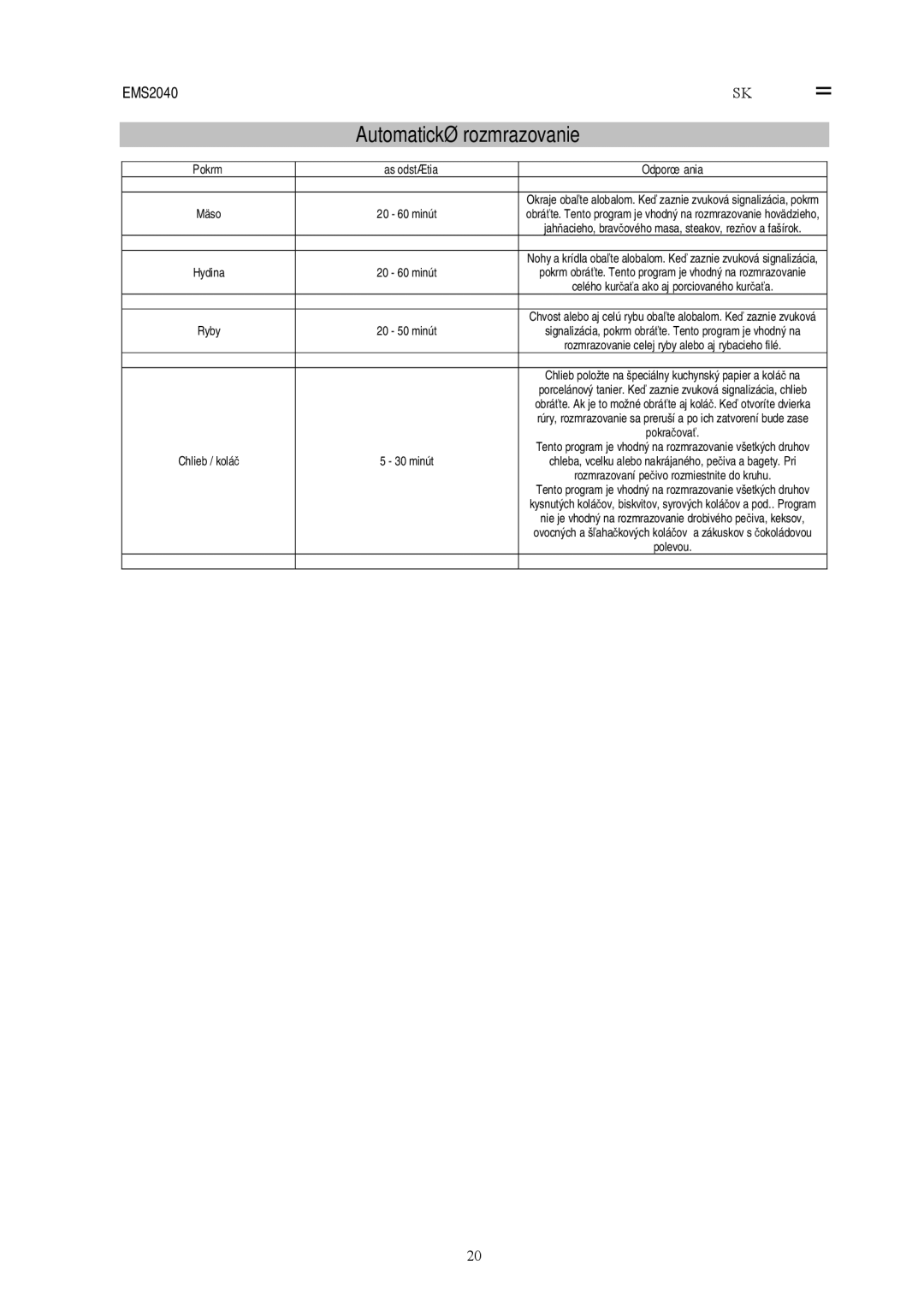 Electrolux EMS2040 user manual Automatické rozmrazovanie, Ťľčč, Ččč Ččťč 