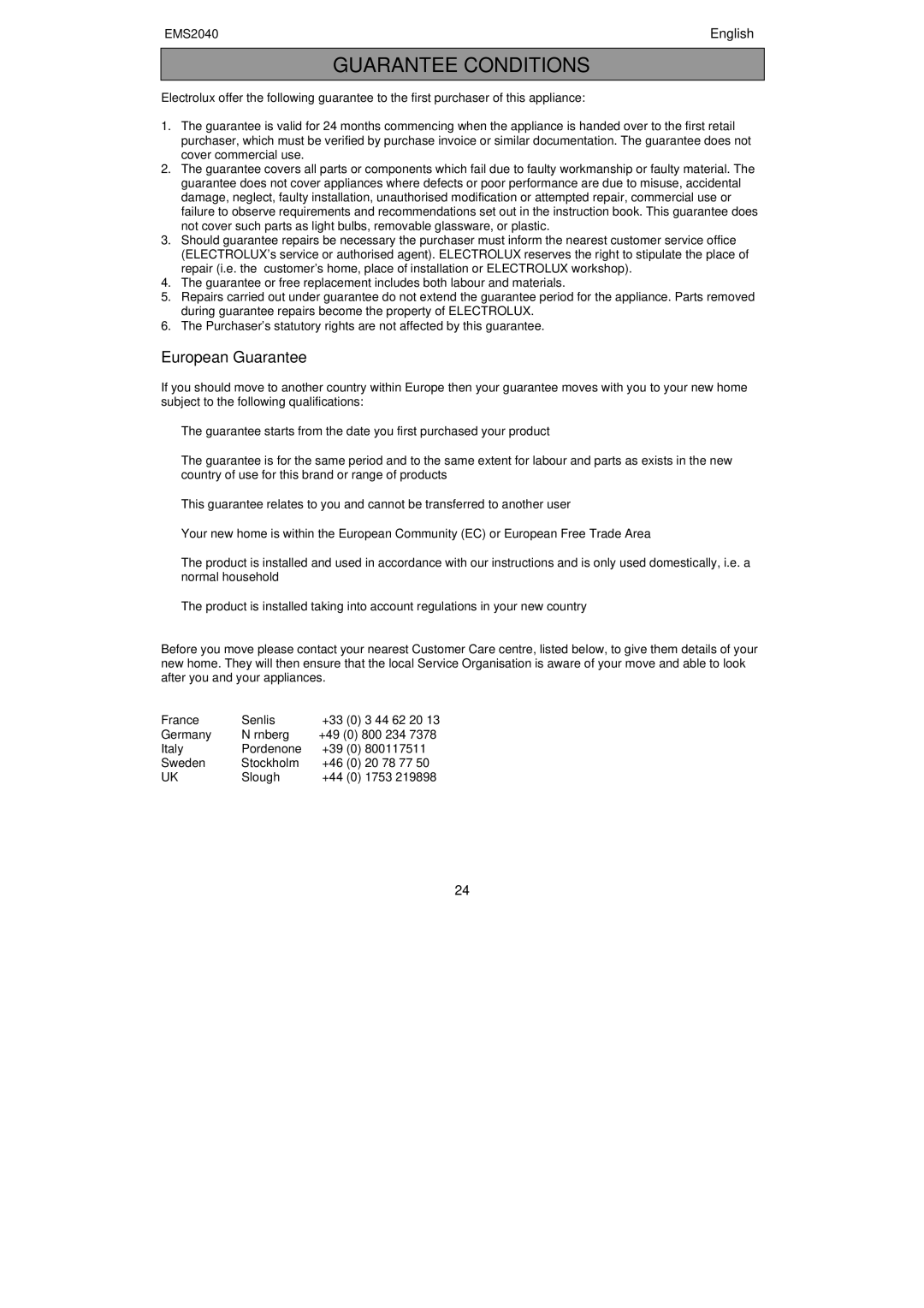 Electrolux EMS2040 user manual European Guarantee, Germany Nürnberg +49, 44 62 20, 800 234 