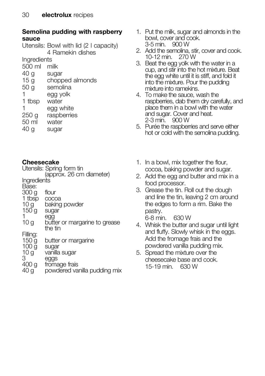 Electrolux EMS26415 user manual Electrolux recipes Semolina pudding with raspberry sauce, Cheesecake 