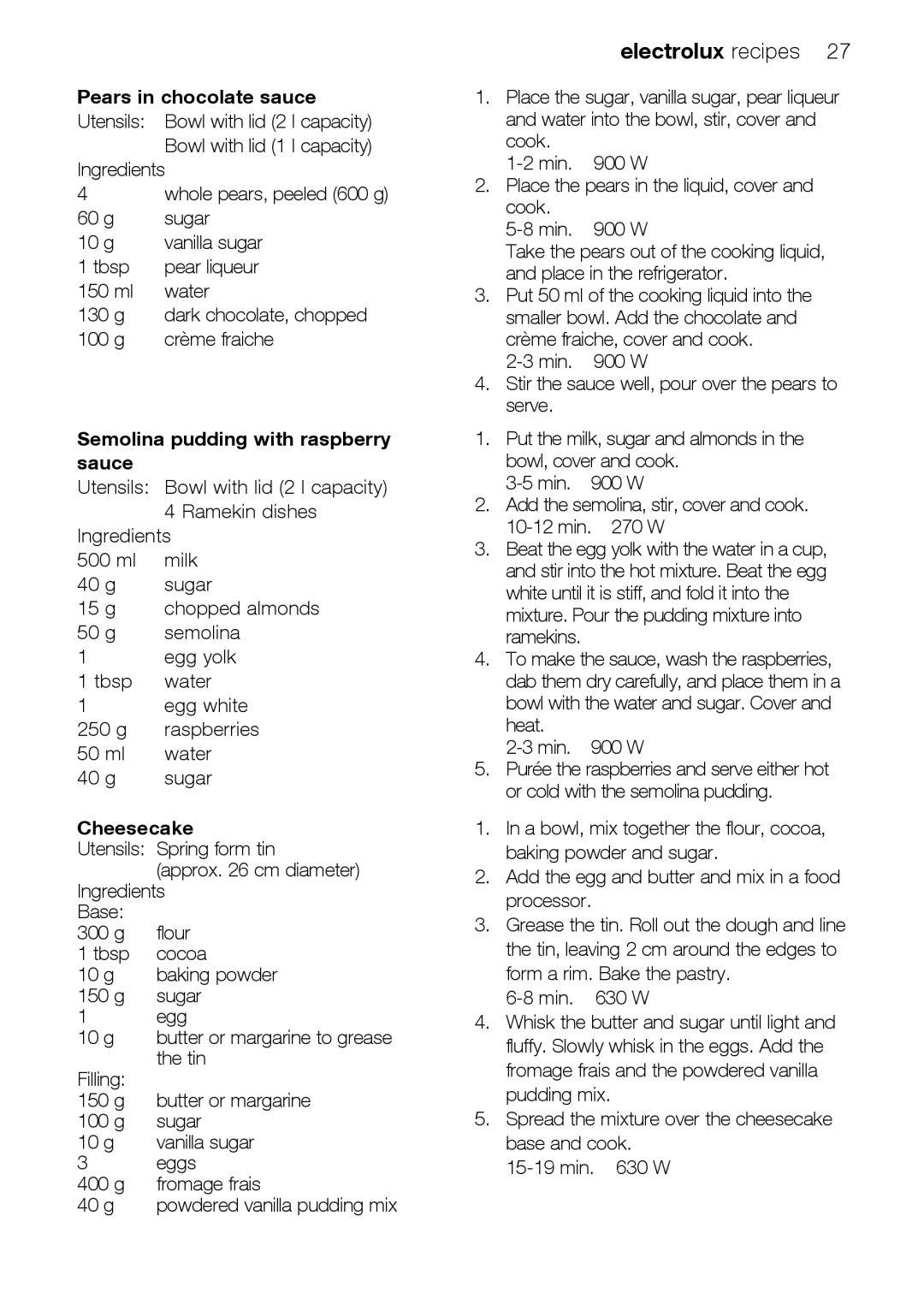 Electrolux EMS26415 user manual Pears in chocolate sauce, Semolina pudding with raspberry Sauce, Cheesecake 