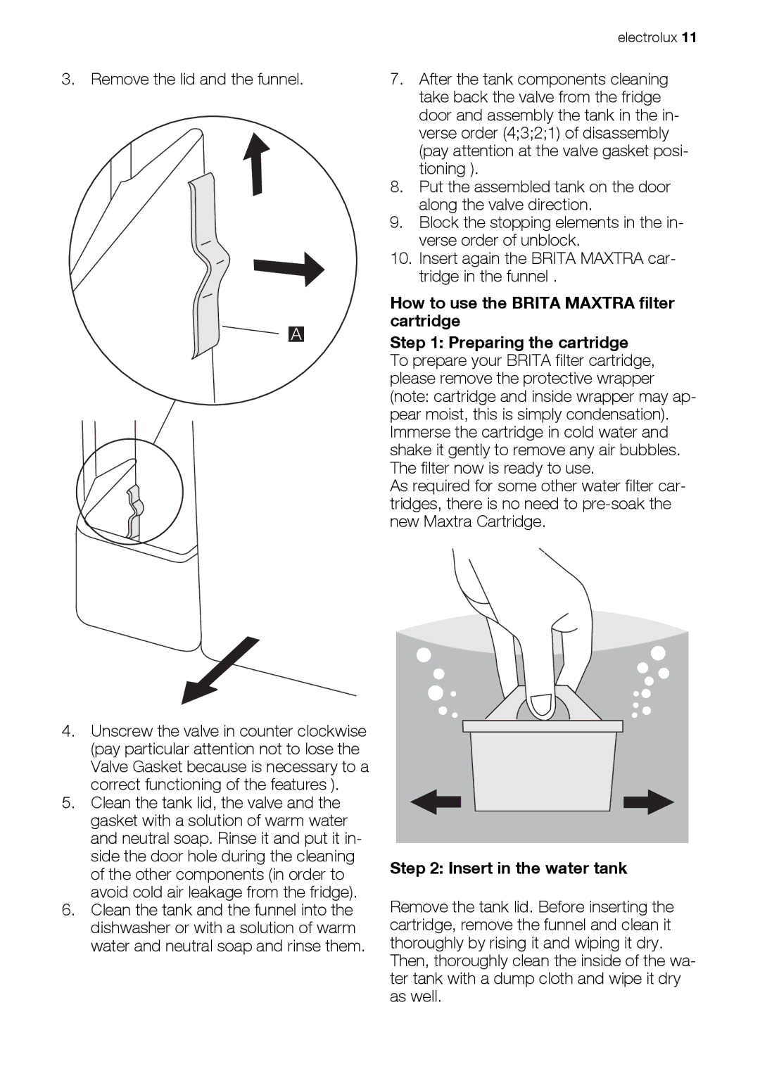 Electrolux ENA34835W user manual Remove the lid and the funnel, Insert in the water tank 